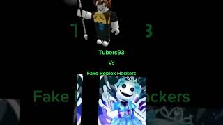 Tubers93 vs Fake Roblox Hackers #roblox #robloxedit #robloxhackers #edit #shorts #viral #trending