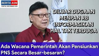 Diluar Dugaan! Pemerintah Akan Pensiunkan PNS Besar-besaran?