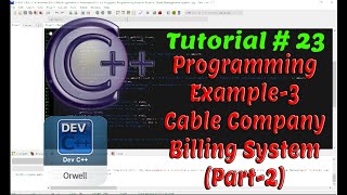 Tutorial#23 - Programming Example-3 (Cable Company Billing) Part-2 | C++ Programming by Coding Hub