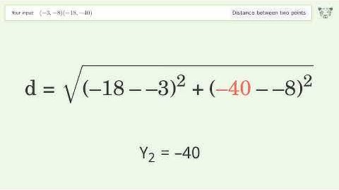 Find the distance between two points p1 (-3,-8) and p2 (-18,-40): Step-by-Step Video Solution