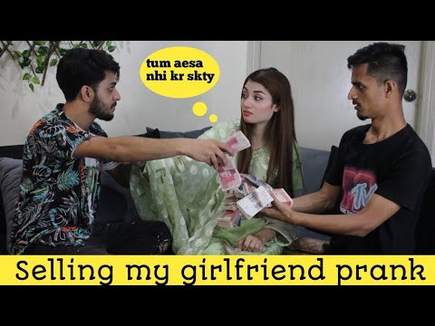 Selling My Girlfriend Prank  ft. @SuperBoyPranks