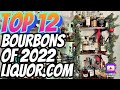 Top 12 Bourbons of 2022 According to Liquor.com