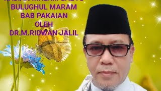 KITAB BULUGHUL MARAM BAB PAKAIAN  Channel Kang Ridwan Jalil
