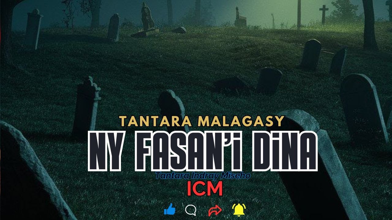 Tantara Gasy - NY FASAN'I DINA ( Tantara lava ny ICM Radio) ARAHO NY PEJY👍❤