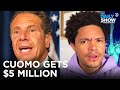 Cuomo Earns Millions for His Book While He Faces Harassment Claims | The Daily Show