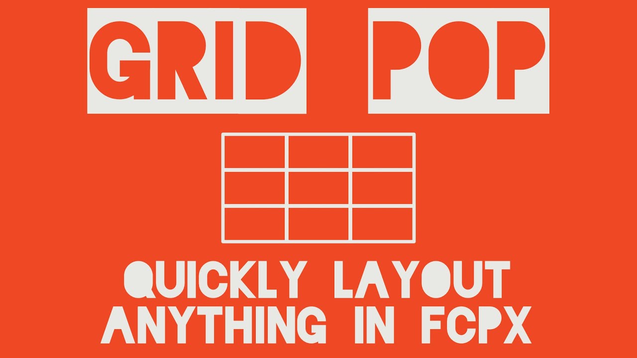 Quickly Layout Anything in Final Cut Pro X with Grid Pop YouTube