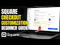 How to configure Square Online checkout customization - Beginner Guide