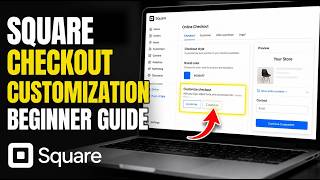 How to configure Square Online checkout customization - Beginner Guide
