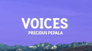 Precious Pepala - Voices (Lyrics)