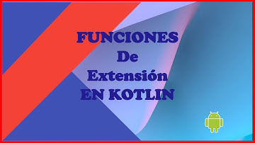 Funciones de Extensión En Kotlin