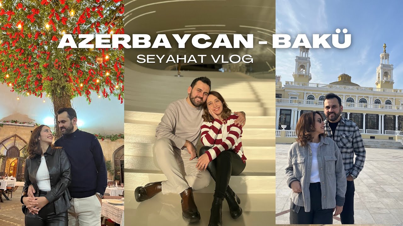Azerbaycan - Bakü’ye BAYILDIK! Bakü Vlog I Şehir Turu & Deneyimler 🇦🇿