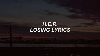 losing // H.E.R. lyrics chords