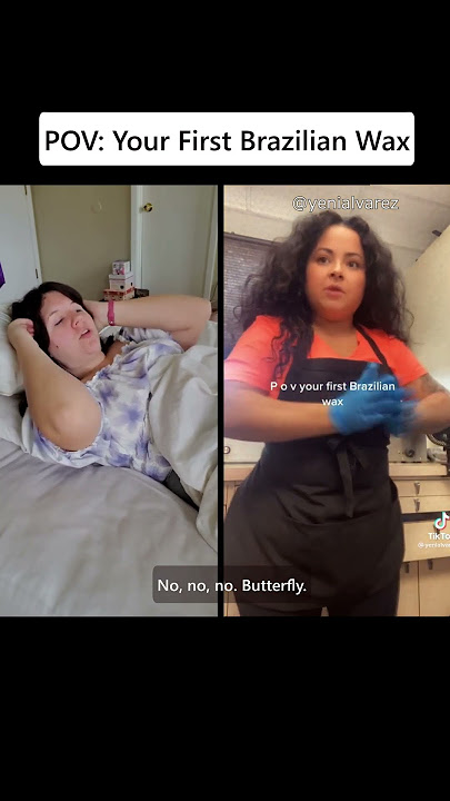 POV: First Brazilian Wax