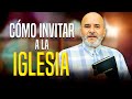 ¿Cómo invitar a alguien a la Iglesia? | Pastor Caballero #Shorts