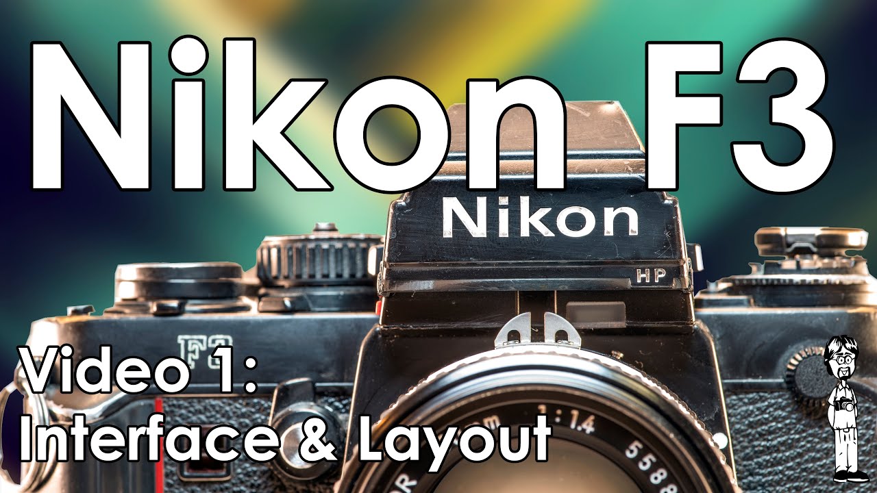 Nikon F3 Video Manual 1: Walkthrough Tutorial, Interface, Layout, and  Features