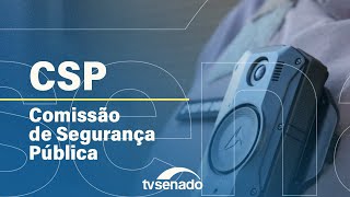 Ao vivo: reunião deliberativa da Comissão de Segurança Pública – 21/5/24