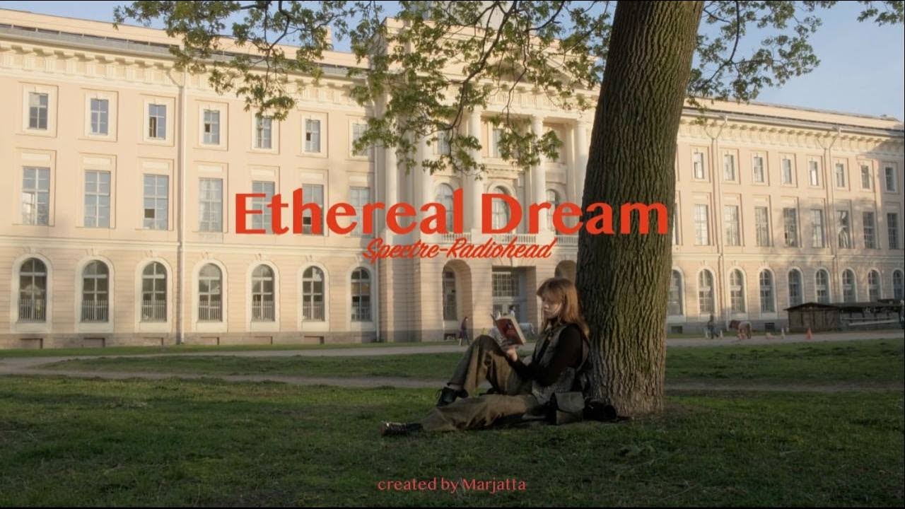 Ethereal Dream. Spectre-Radiohead