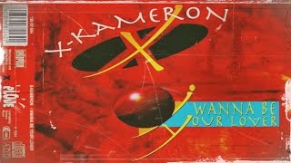 X-Kameron - I Wanna Be Your Lover
