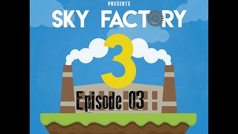 Sky  Factory 3  (Transfer Node, Auto Cobble, Chisle, Smeltry Plans, and Vector Plates) Episode 03