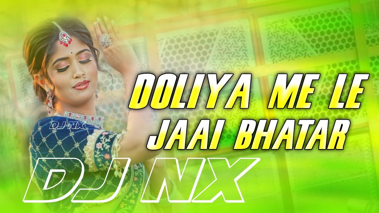 #ANKUSH RAJA | Doliya Mein Le Jaai Bhatar डोलिया में ले जाई भतार |#djremixsong #DjNx | Bhojpuri Song
