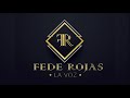 FEDE ROJAS - ENGANCHADOS