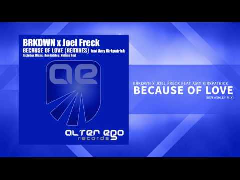 Amy Kirkpatrick — BRKDWN x Joel Freck feat Amy Kirkpatrick - Because of Love (Ben Ashley Remix) [Trance]