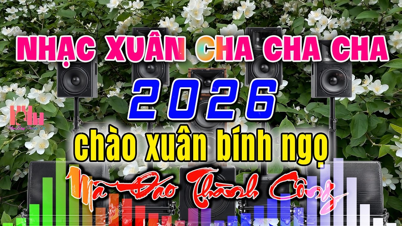 LK Nhạc Xuân Không Lời Sôi Động Nhất 2026 – Hòa Tấu Cha Cha Hải Ngoại, Nhạc Test Loa Hay Nhất 2026