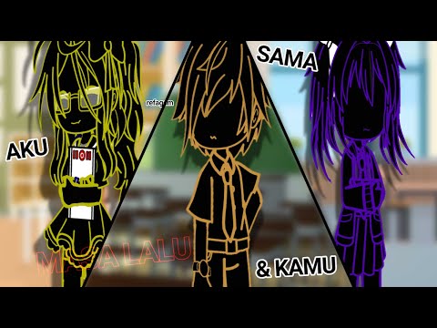 Aku & Kamu sama (masa lalu) ||GC|| part 6