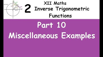 Kerala State 12th maths - Chapter 2 - Inverse Trigonometric functions - Part 10 - Miscellaneous Exp
