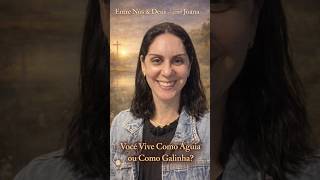 Você Vive Como Águia ou Como Galinha? #shortscristão #reflexao #igreja #viver