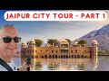 Jaipur  what to see in 1 day  where to stay