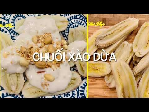 Video Chuối Xào Dừa | Món Ăn Lề Đường nhưng rất ngon | Làm... - youtube