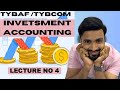 #4 TYBAF / TYBCOM | Investment Accounting Concept | Financial Accounts |sem 6 - sem 5| Siraj shaikh|