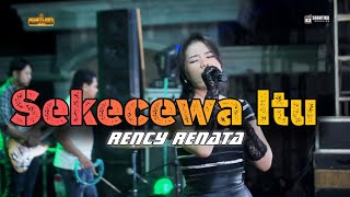 Rency Renata Sekecewa Itu Maheswara Music Jombang