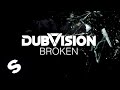 Dubvision  broken official music
