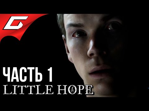 ГОРОДОК КОШМАРОВ ➤ LITTLE HOPE: The Dark Pictures Anthology ➤ Прохождение #1