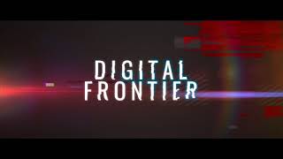 Digital Frontier (Mock Intro)