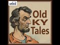 Old kentucky tales 100th episode