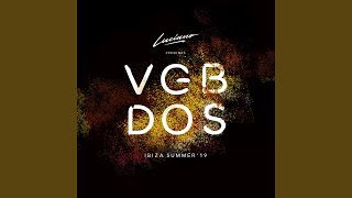 Luciano &amp; Cadenza Presents VGBDOS, Ibiza Summer&#39;19 (Continuous DJ Mix)