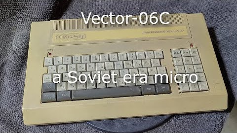 Vector-06C - A Soviet micro computer