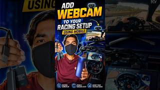 How to Use Mobile as Webcam to Your Racing Setup