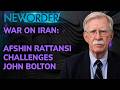 WAR ON IRAN: Afshin Rattansi CHALLENGES Amb. John Bolton Over His Demand For Regime Change