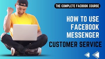 How to Use Facebook Messenger for Customer Service