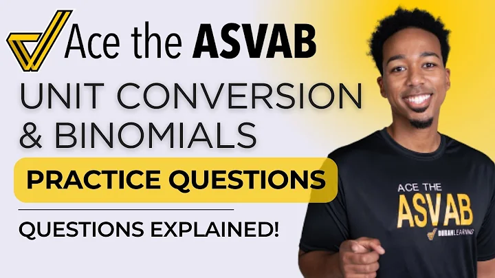 ASVAB Arithmetic Reasoning & Math Knowledge: Unit Conversion & Binomials Explained!