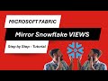 Microsoft Fabric: Mirror Snowflake VIEWS with Open Mirroring - Step by Step Tutorial