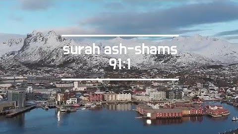 |SURAH ASH-SHAMS||91:1||سورة الشمس| |English Translation| |FATIH SEFERAGIC RAMDAN| |AL-RASHEED|
