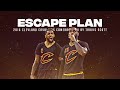 2016 Cleveland Cavaliers comeback - &quot;ESCAPE PLAN&quot; by Travis Scott