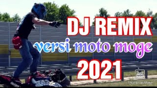 DJ santai terbaru 2021 | versi motor moge | full bass
