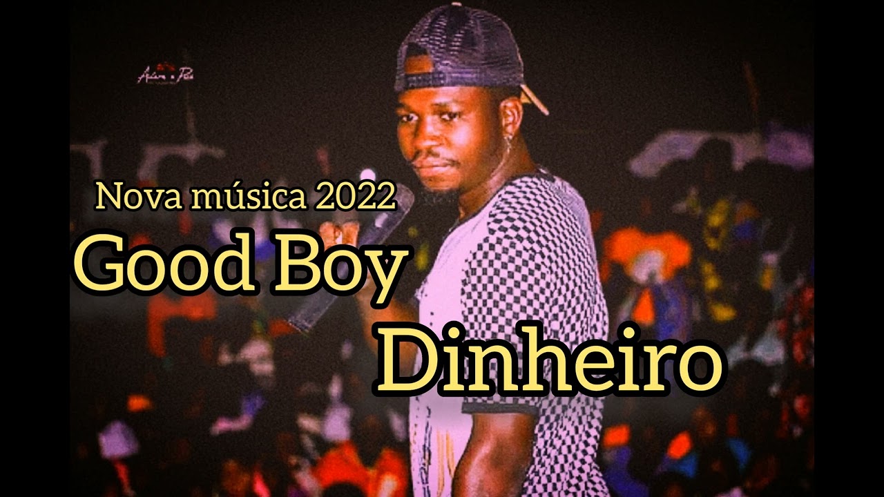 Good boy Dinheiro 2022