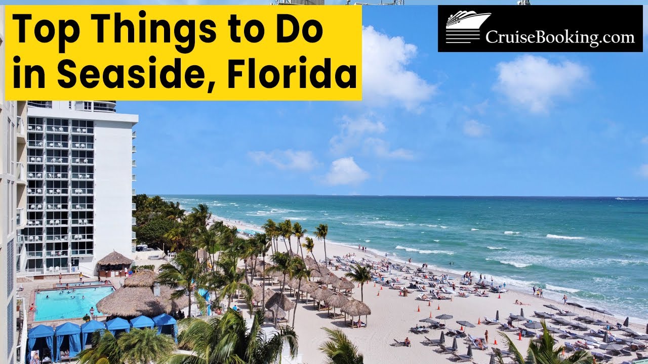Top Things to Do in Seaside Florida | CruiseBooking.com